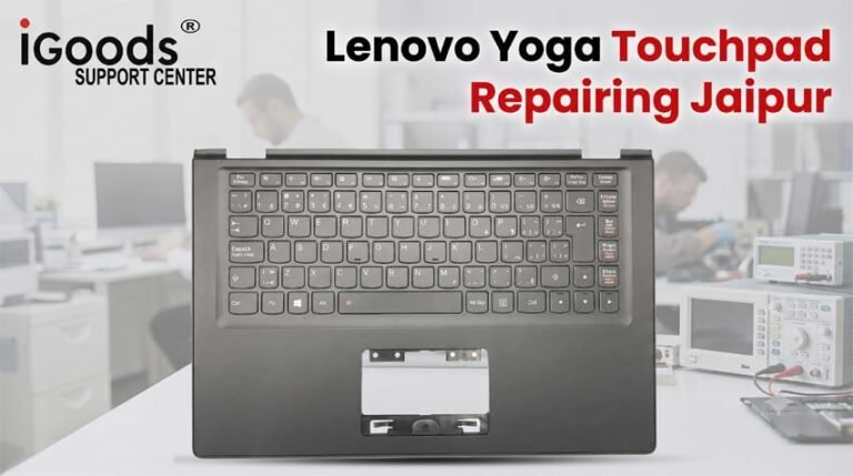 Lenovo Yoga Touchpad Repairing Jaipur